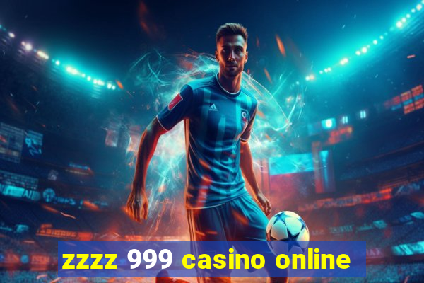 zzzz 999 casino online